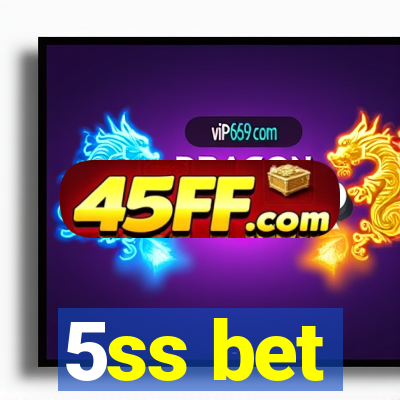 5ss bet